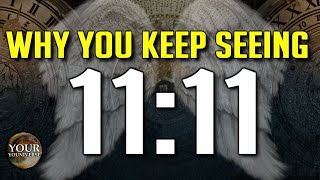 11 Reasons why you keep seeing 1111 and 1111  Angel Number meaning [upl. by Anifled]