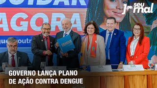 Governo lança Plano de Ação contra dengue [upl. by Nicholas]