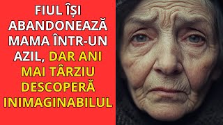 FIUL ÎȘI ABANDONEAZĂ MAMA ÎNTRUN AZIL DAR ANI MAI TÂRZIU DESCOPERĂ INIMAGINABILUL [upl. by Notgnirrac8]