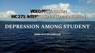 DEPRESSION AMONG STUDENT INC 271 VIDEO PRESENTATION [upl. by Ylahtan]