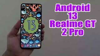 Install Android 13 on Realme GT 2 Pro LineageOS 20  How to Guide [upl. by Grider]