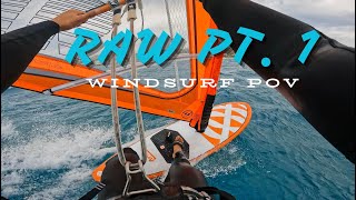 POV  Raw Freestyle windsurfing  Part 1 [upl. by Sremmus]