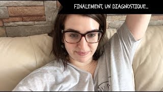 ENFIN UN DIAGNOSTIQUE  24012018 [upl. by Seldan]