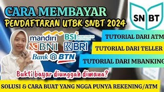 CARA BAYAR PENDAFTARAN UTBK SNBT 2024 DI SEMUA BANK ATM MBANKING DAN TANPA REKENING [upl. by Auberta]