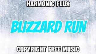 Harmonic Flux  Blizzard Run COPYRIGHT FREE  Journey [upl. by Menashem]