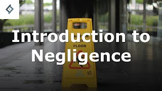 Introduction to Negligence  Law of Tort [upl. by Anitahs49]