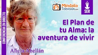 El Plan de tu Alma la aventura de vivir por Alicia Abellán [upl. by Aicitel]