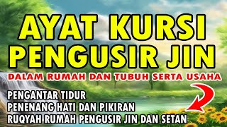 AYAT KURSI PENGUSIR SETAN DAN JIN  PENDINDING DIRI  PENGANTAR TIDUR MERDU 1000x [upl. by Haleelahk]