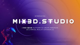 Introducing mix3Dstudio  A NoCode Platform for Immersive 3DVR Content Creation [upl. by Gula]