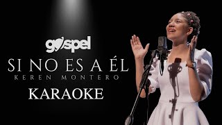 Keren Montero  Si no es a él Karaoke [upl. by Fanchet]