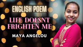 Life doesnt frighten me Powerful English poem by Maya Angelou  Kids Lounge [upl. by Amity]