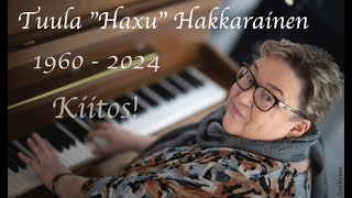 In memoriam Tuula Haxu Hakkarainen [upl. by Noseaj]