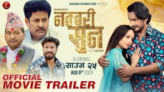 NUMBARI SUN  New Nepali Movie Official Trailer 2024  2081  Saroj Khanal Gaurav Pahari Buddhi [upl. by Lledrac]