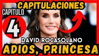 ► EP 4 ADIOS PRINCESA DE DAVID ROCASOLANO CAPITULACIONES MATRIMONIALES [upl. by Homovec]