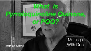 What is Pyrroloquinoline Quinone Nootropic Supplement or PQQ  Musings W Doc [upl. by Hurlbut]