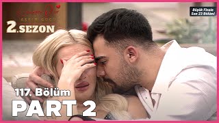 Kısmetse Olur Aşkın Gücü 2 Sezon  117 Bölüm FULL  PART  2 [upl. by Howard]