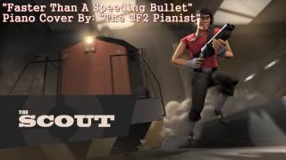 quotFaster Than A Speeding Bulletquot Piano Cover By The TF2 Pianist [upl. by Colp]