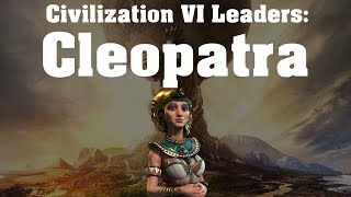 Civilization VI Leader Spotlight  Cleopatra [upl. by Asamot]