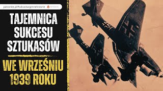 Tajemnica sukcesu sztukasów we wrześniu 1939 roku [upl. by Solana]