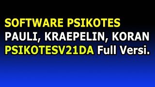 SOFTWARE PSIKOTES PAULI KRAEPELIN KORAN  PSIKOTESV21DA [upl. by Neuburger]