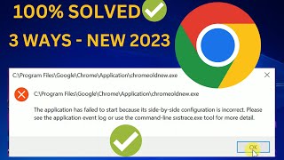 3 Ways Google ChromeThe Application Failed to Start Because Side by Side Configuration is Incorrect [upl. by Opal]