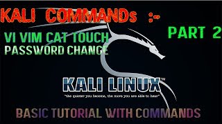 Part2  Kali Linux Full Basic Tutorial  ViVIMTouch amp More Commands [upl. by Nonnek]