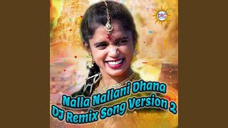 Nalla Nallani Dhana DJ Remix Song Version 2 [upl. by Barcroft944]