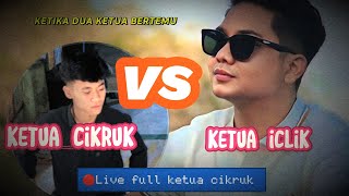 🔴FULL LIVE 1112 KETUA CIKRUK Dan KETUA ICLIK SOBATNGARIT [upl. by Ayam16]