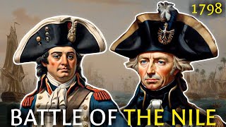 The Battle of the Nile 1798 Admiral Nelson destroys Napoleons Fleet in Egypt [upl. by Tomchay]