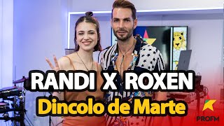 Randi x Roxen  Dincolo de Marte  PROFM LIVE Session [upl. by Peder]