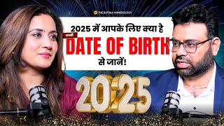 जानिए Date Of Birth के अनुसार 2025 आपके लिए क्या लेकर आ रहा है TheBatraaNumerology [upl. by Aracahs]