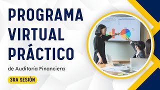 Programa Práctico de Auditoría financiera 3ra Sesión [upl. by Adav]