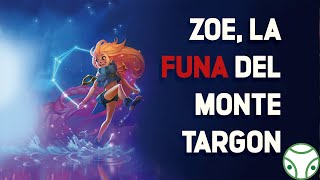 Zoe la funa del Monte Targon  Analisis de Campoen [upl. by Frederiksen]