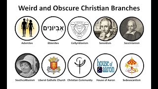 Ten Weird and Obscure Christian Branches and Denominations [upl. by Manvil]