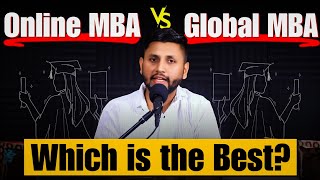 Global MBA vs Online MBA  Which is the Best Online MBA Admission  International MBA  MBA Online [upl. by Nels]