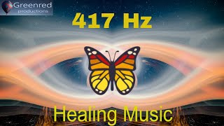 417 Hz Healing music  Let go of mental blockages Remove negative energy Healing frequency music [upl. by Henn808]