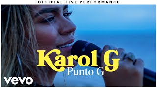 Karol G  quotPunto Gquot Official Live Performance  Vevo [upl. by Micco]