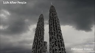 Life After People  Petronas Towers [upl. by Atiuqel858]