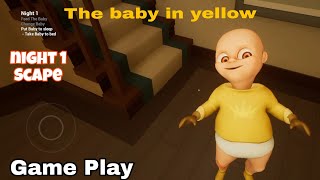 The baby in yellow Game Play  night one Scape [upl. by Hemingway]