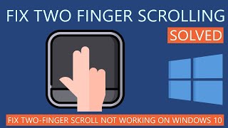 How to Fix Two Finger Scroll Not Working on Windows 10 [upl. by Llerehs]