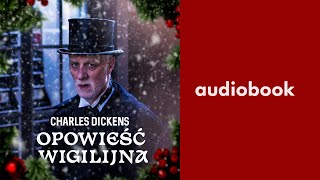 Charles Dickens  Opowieść wigilijna  Audiobook PL [upl. by Rozalin]