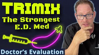 Trimix  The Strongest ED Med  Doctors Educational Evaluation [upl. by Ynneb]