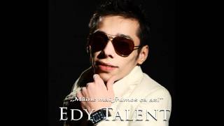 Edy Talent  Tias face scara la cer [upl. by Laise]