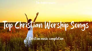 Top Christian Worship Songs 2023  Playlist Hillsong Praise amp Worship Songs [upl. by Odrarebe]