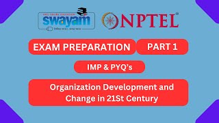 Organization Development and Change in 21St Century Part 1  NPTEL Exam Series  MYSWAYAM nptel2024 [upl. by Pengelly]