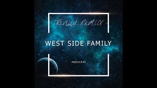 West Side Family  Mesazhi  TR3NDY REMIX [upl. by Bridge169]