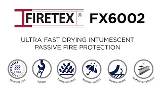 FIRETEX FX6002®  Ultra Fast Drying Intumescent Passive Fire Protection [upl. by Arrej106]