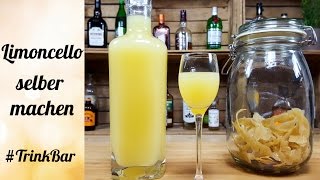 Limoncello selber machen  Likör  Rezept  TrinkBar [upl. by Gnurt191]