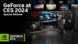 GeForce at CES 2024  Special Address [upl. by Beitnes]