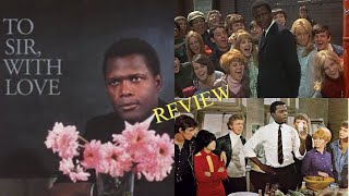 TO SIR WITH LOVE 1967  MOVIE REVIEW [upl. by Barb]